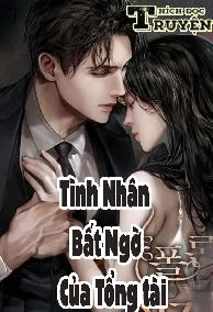 Tình Nhân Bất Ngờ Của Tổng tài